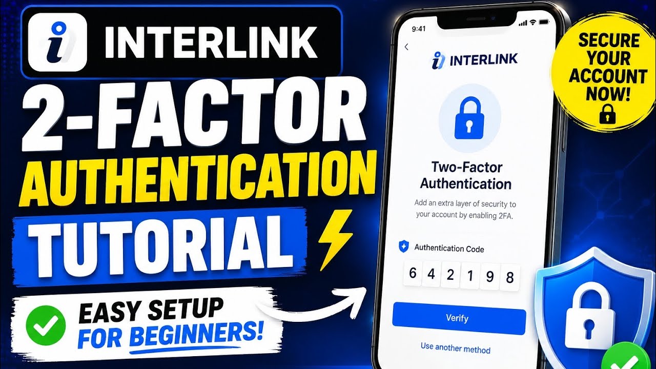 INTERLINK 2-FACTOR AUTHENTICATION TUTORIAL ⚡ Easy Setup For Beginners.