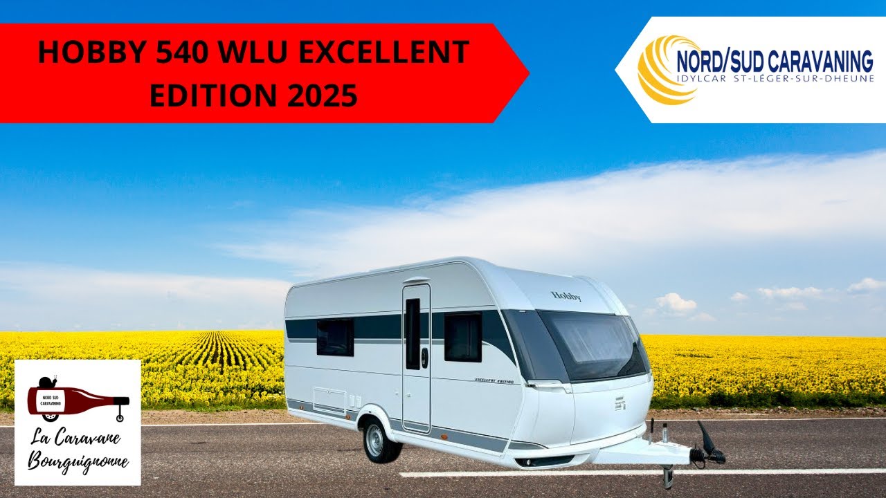 CARAVANE DOUCHE INDEPENDANTE HOBBY 540 WLU EXCELLENT EDITION 2025 NORD SUD CARAVANING