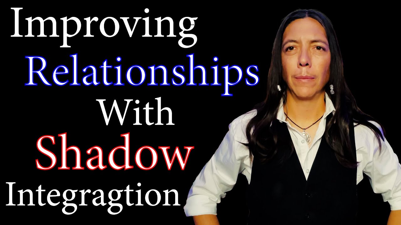Integrating the Anima/Animus to Improve Relationships - Shadow Integration PT 1 - Self Empowerment