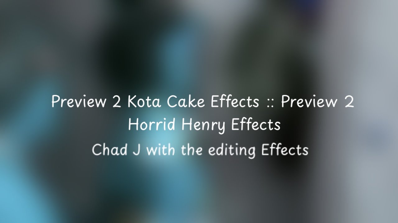 Preview 2 Kota Cake Effects :: Preview 2 Horrid Henry Effects