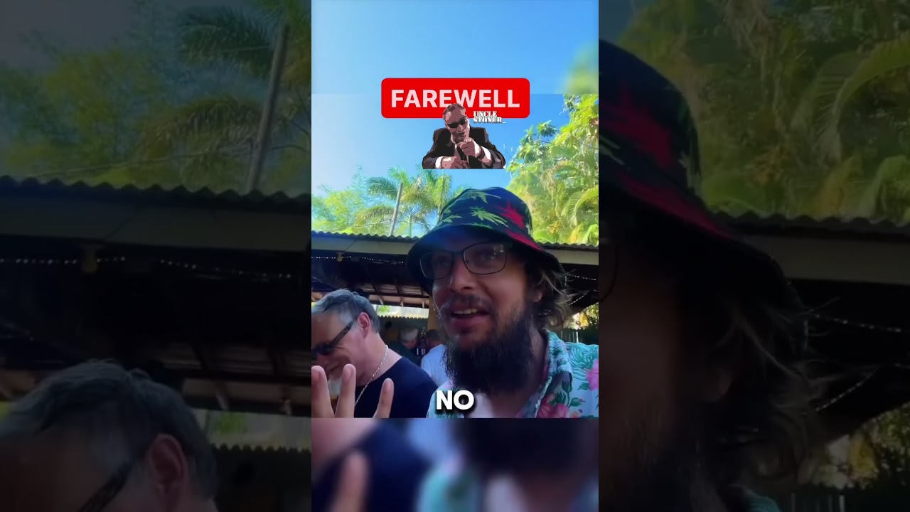 Goodbye Uncle Stoner till Next Time! 