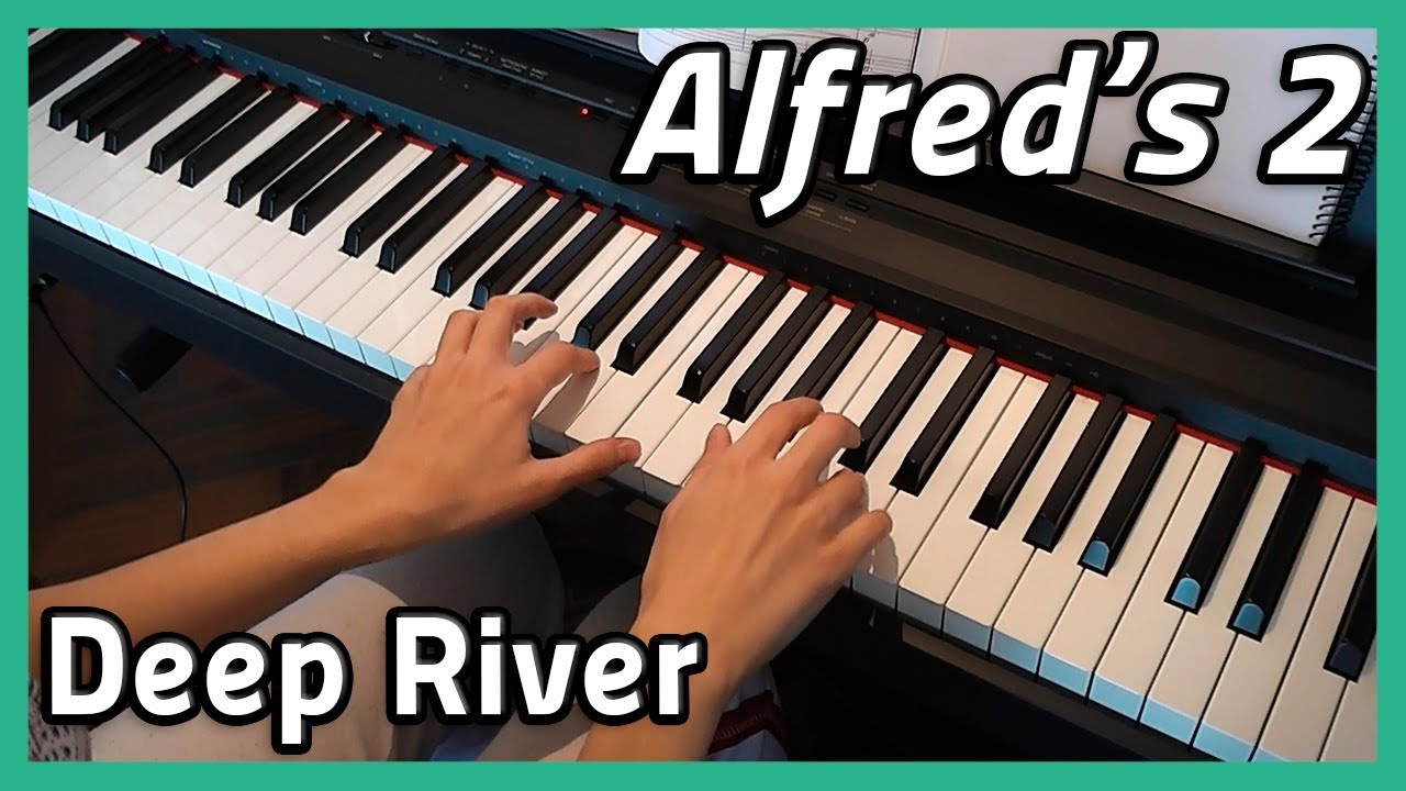 ♪ Deep River ♪ Piano | Alfred's 2