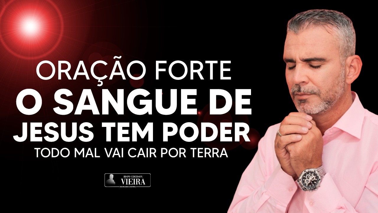 ORAÇÃO DA NOITE SASNGUE DE JESUS A MAIS PODEROSA QUE EXISTE - O MAL CAI POR TERRA