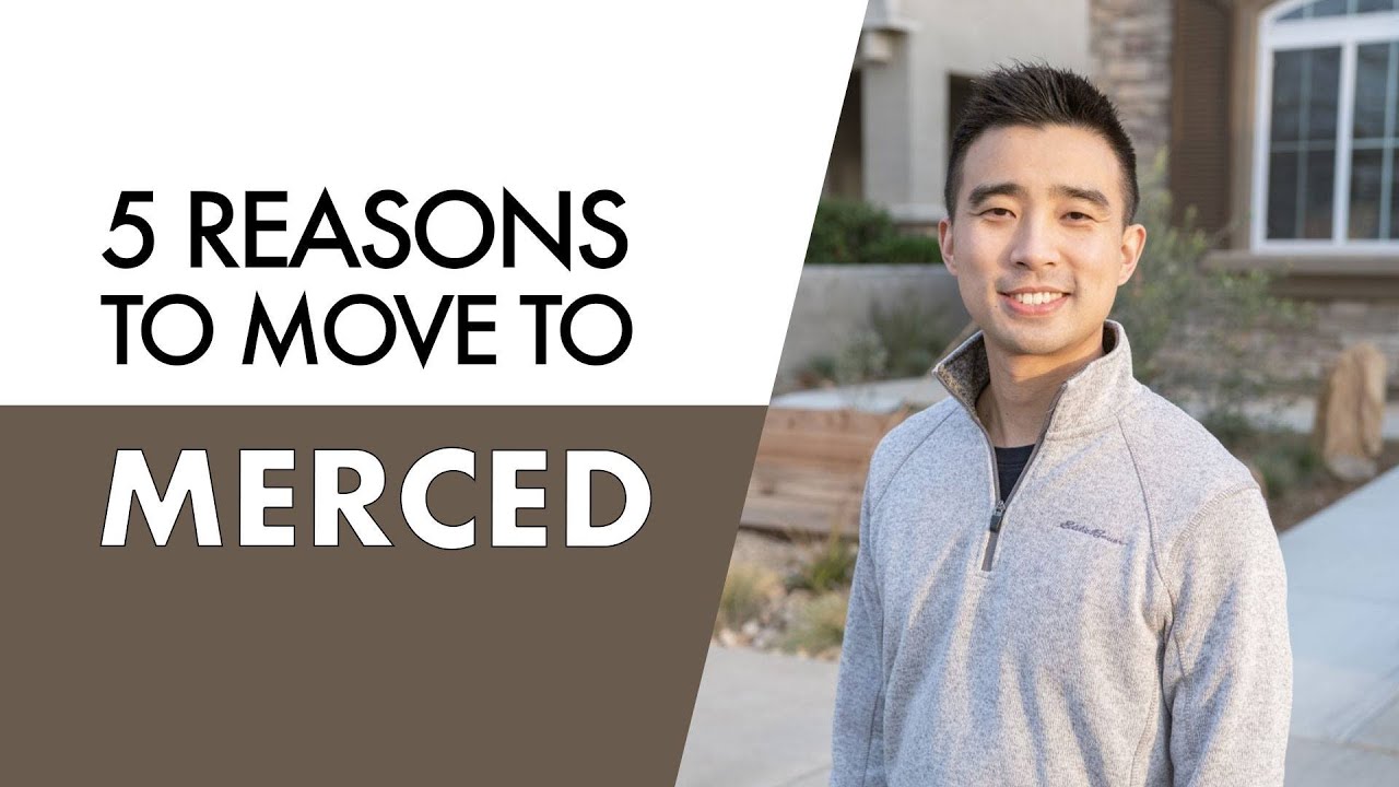 5 Reasons to Move to Merced