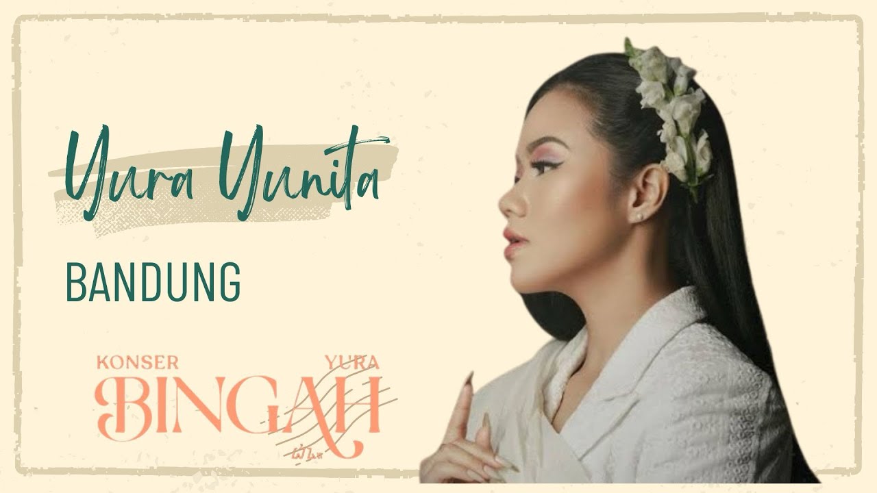 Bandung - Yura Yunita (Konser Bingah 2025)
