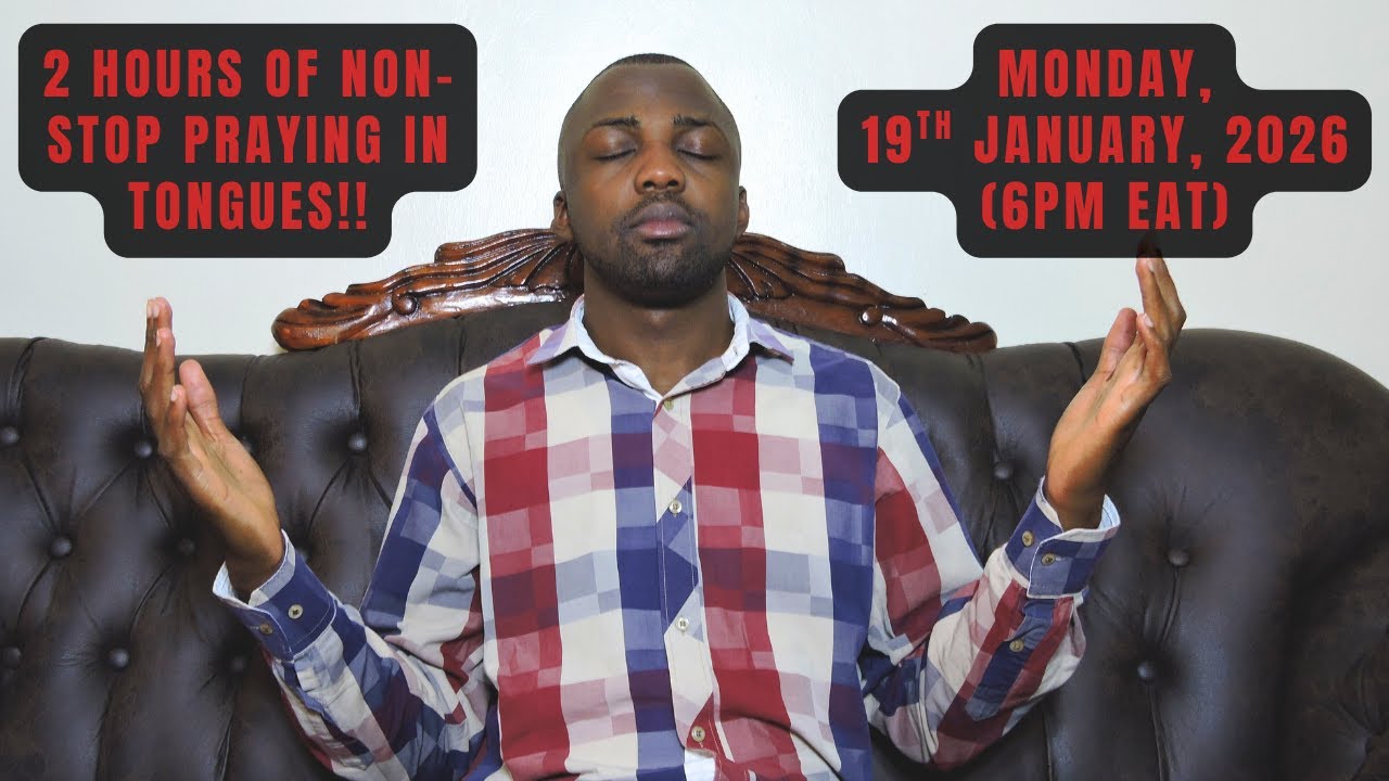 Live 2-Hour Praying in Tongues Challenge!! (Monday, 19th January, 2026)