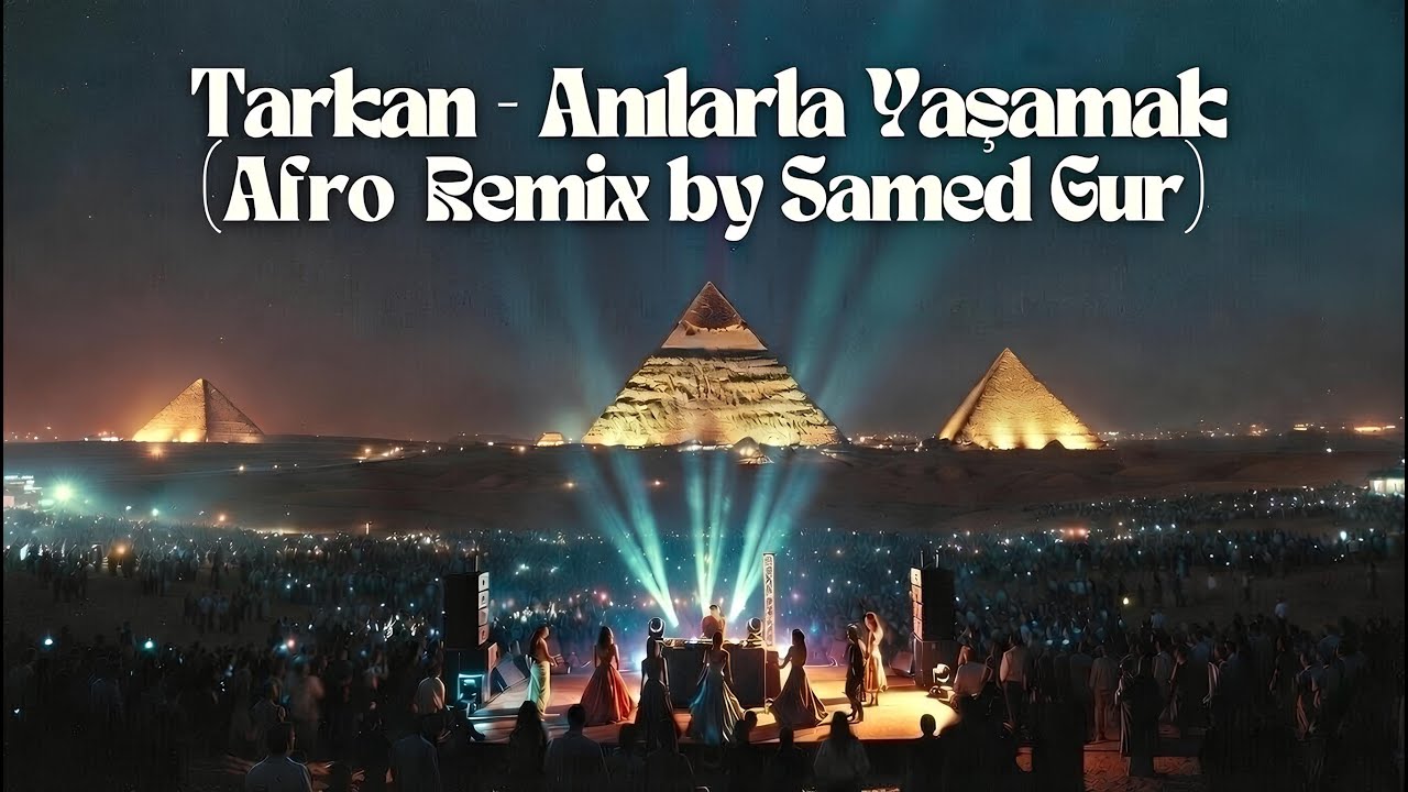 Tarkan - Anılarla Yaşamak (Afro Remix by Samed Gur)