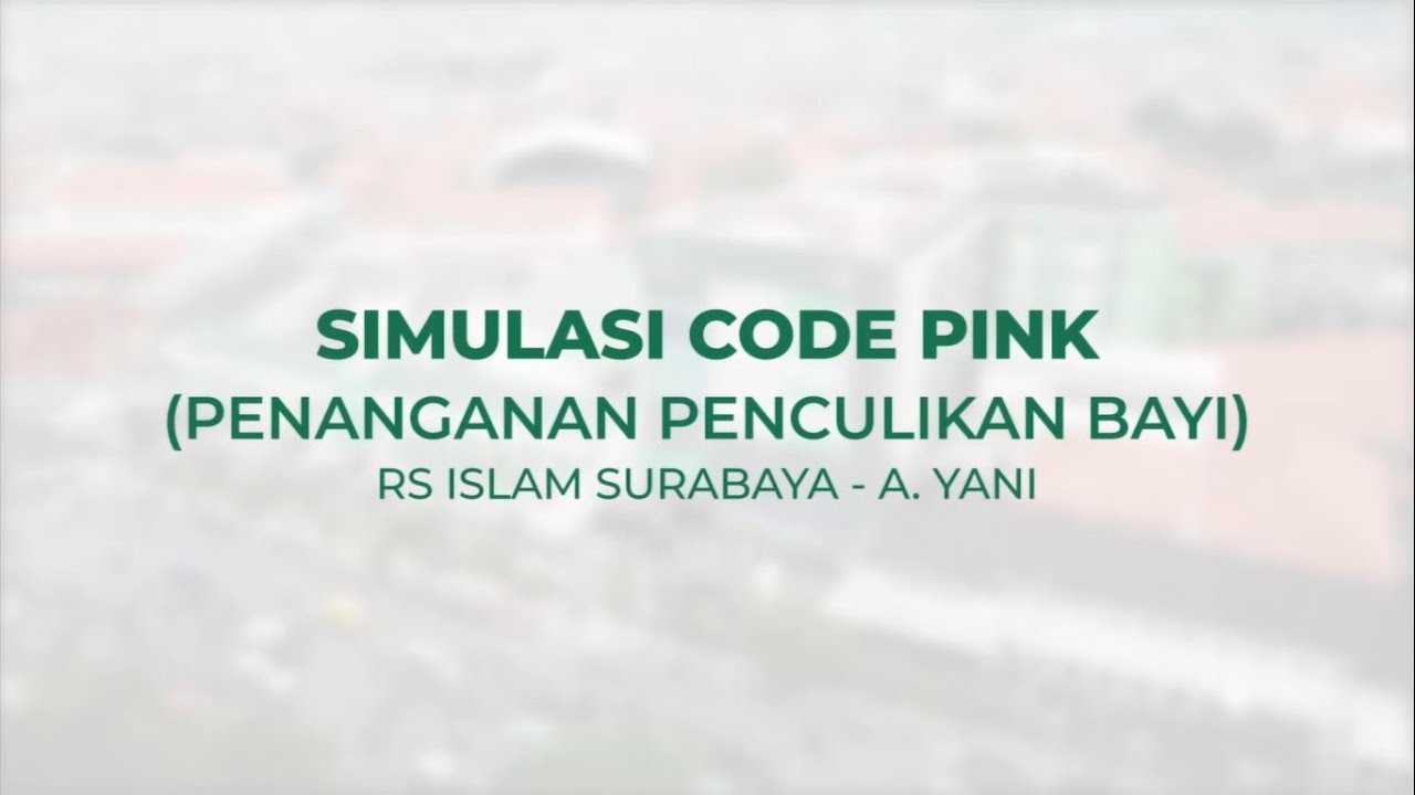 Simulasi Code Pink - RS Islam Surabaya A.Yani