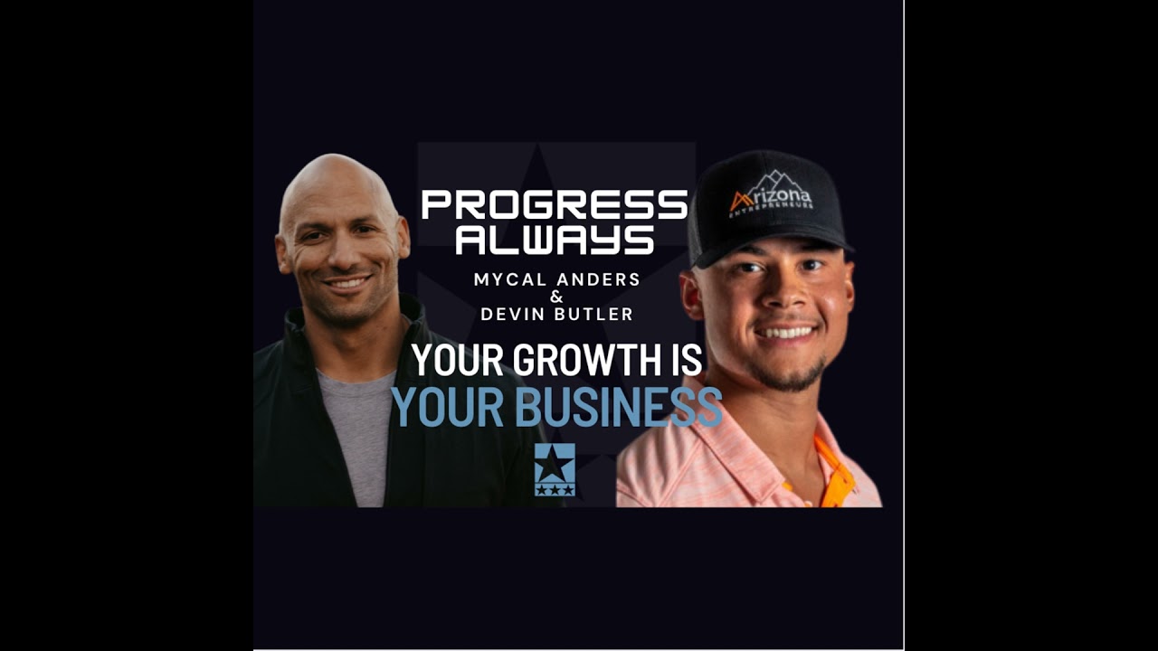 Devin Butler: Your Growth is Your Business
