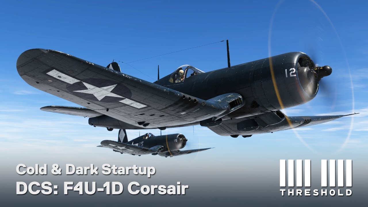DCS F4U-1D Cold and Dark Startup Tutorial | Threshold