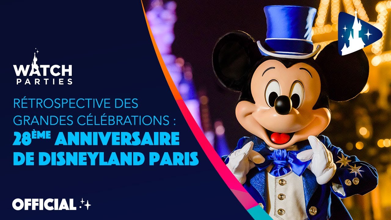 Disneyland Paris Watch Parties - 28ème anniversaire de Disneyland Paris - la rétrospective 🏰🎂