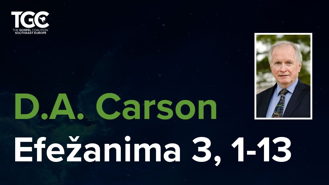 D.A. Carson, Ephesians 3:1-13 - Hrvatski