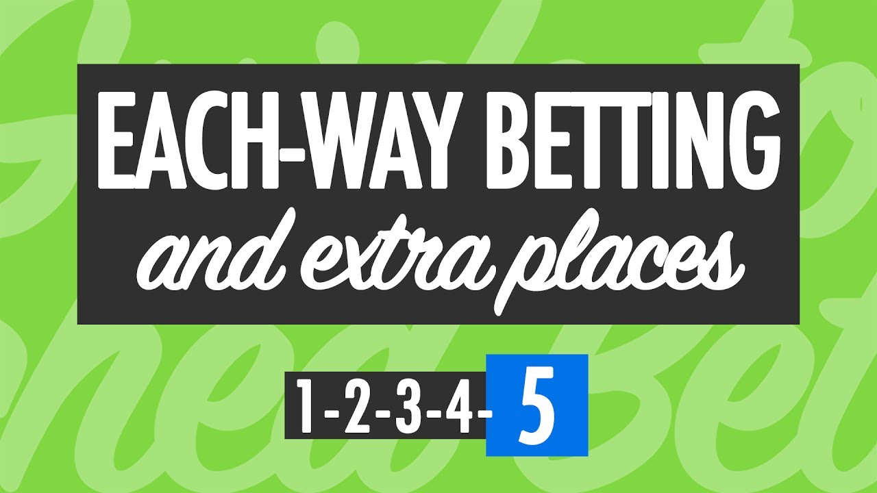 EACH-WAY BETTING & EXTRA PLACES: How I Make My Biggest Profits