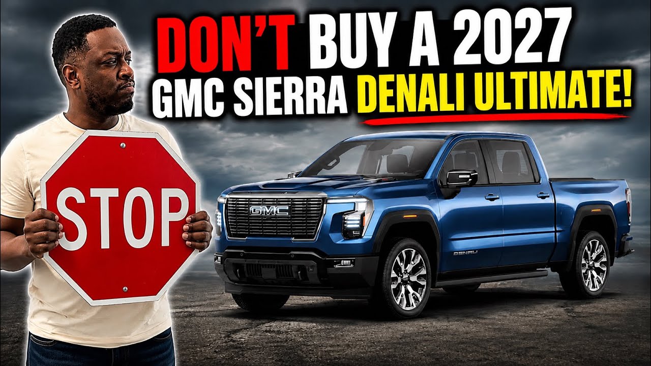 The 2027 GMC Sierra Denali Ultimate Is A Major BUST... Don't Buy!
