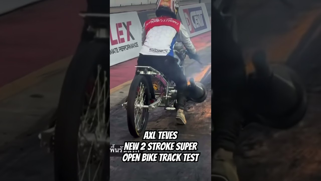 New 2 Stroke Super Open Drag Bike tested out by Arm Rayong 🤘