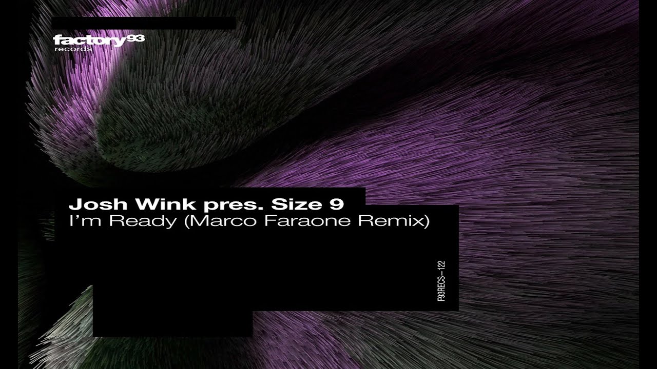 Josh Wink, Size 9 - I'm Ready (Marco Faraone Remix)