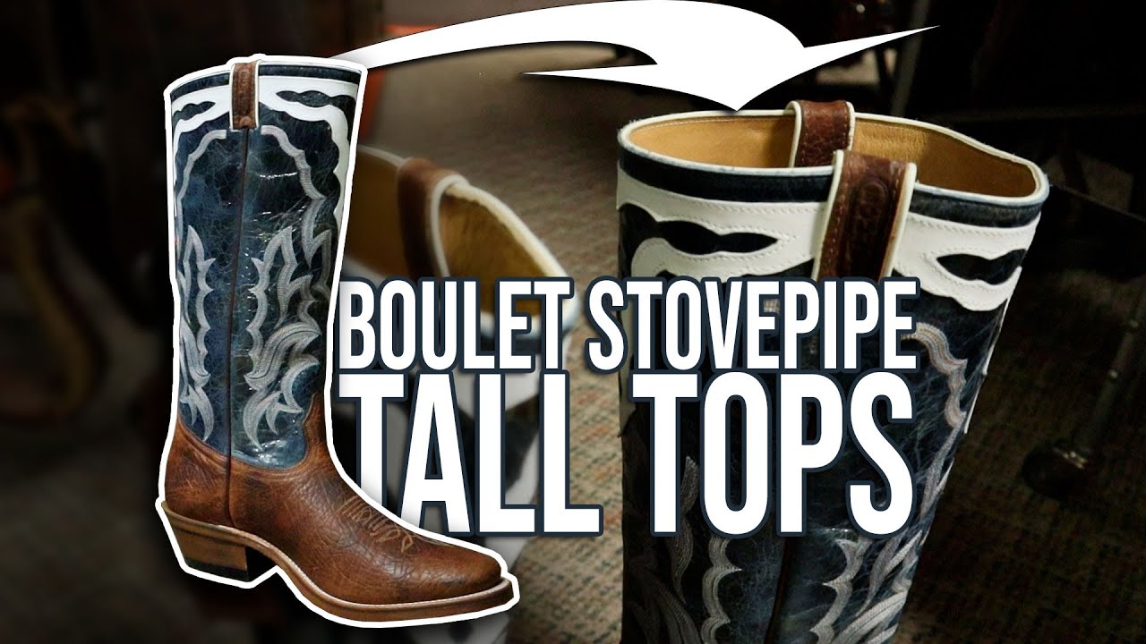 Boulet Stovepipe Cowboy Boots STAND TALL AND TOUGH!
