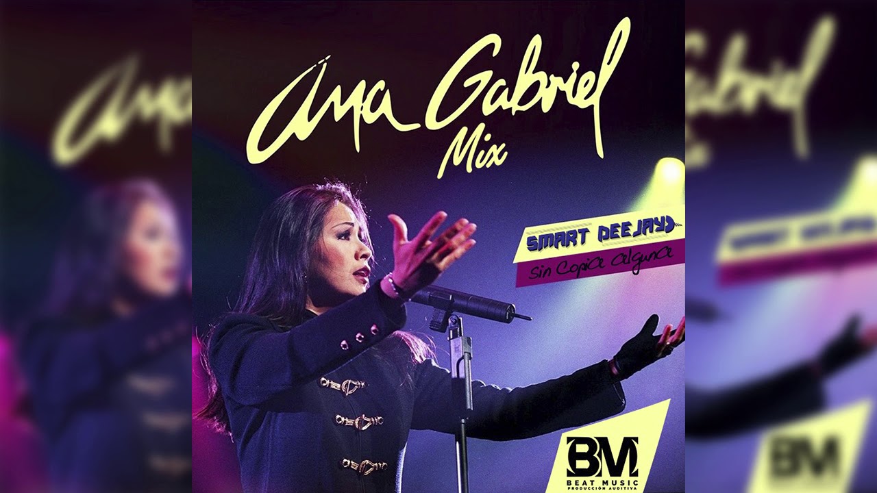 Ana Gabriel Mix [Smart Deejay - Beat Music]