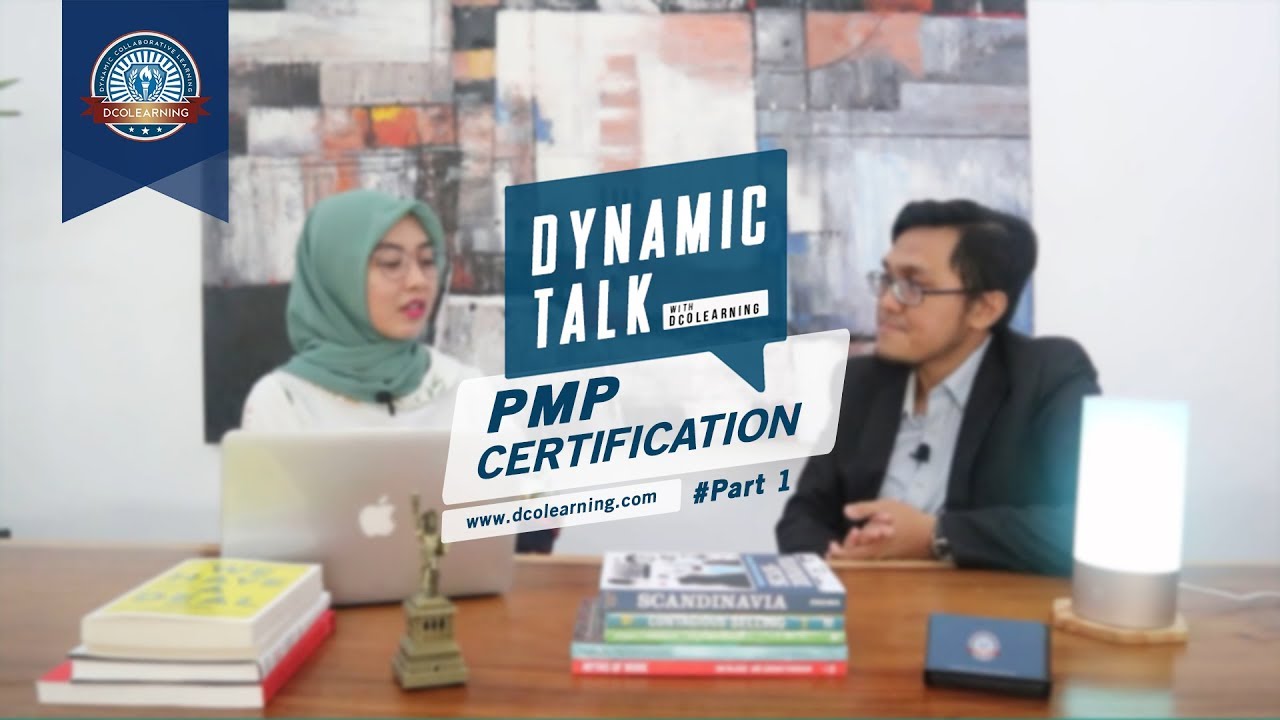 DYNAMIC TALK - Apa & Bagaimana Meraih Sertifikasi Project Management Internasional - PMP® (PART 1/3)