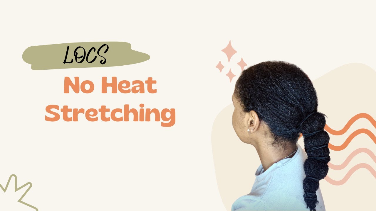 How To Stretch Microlocs | Locs - No Heat