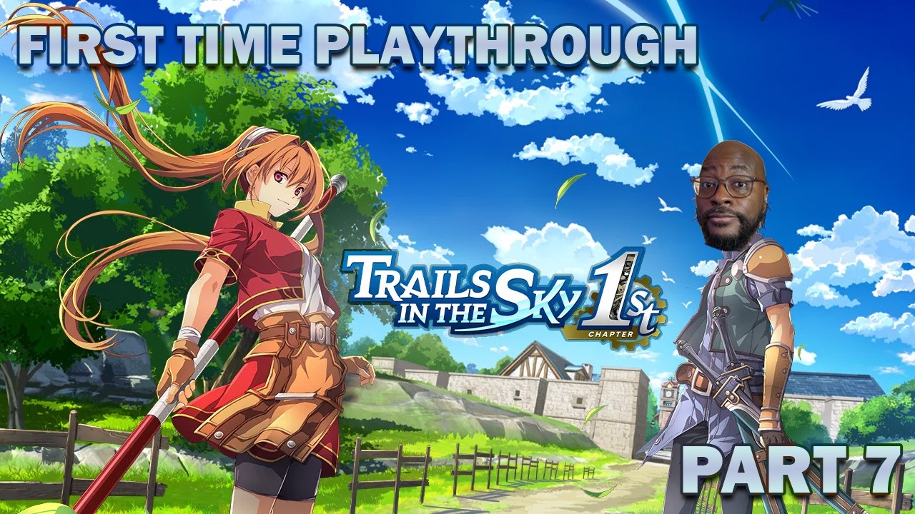 Arrival at  Ruan! | First Time Playing Trails In The Sky 1st Chapter Part 7