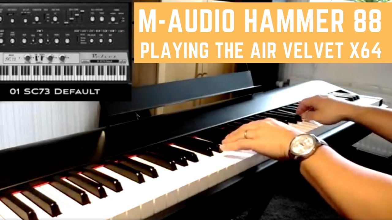 M-Audio Hammer 88 with Air Velvet x64 software (Fender Rhodes)