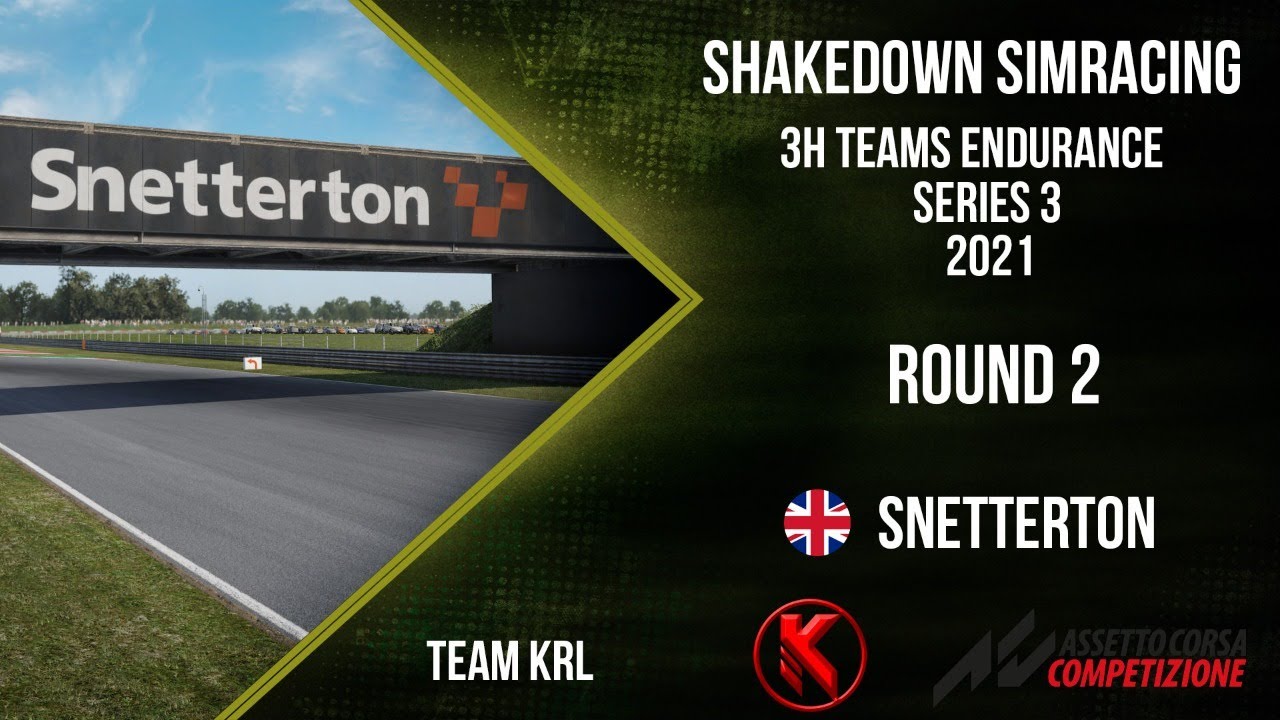 Snetterton | Round 2 of 5 | 3H Teams Enduro - SERIES 3 | Shakedown SimRacing | 