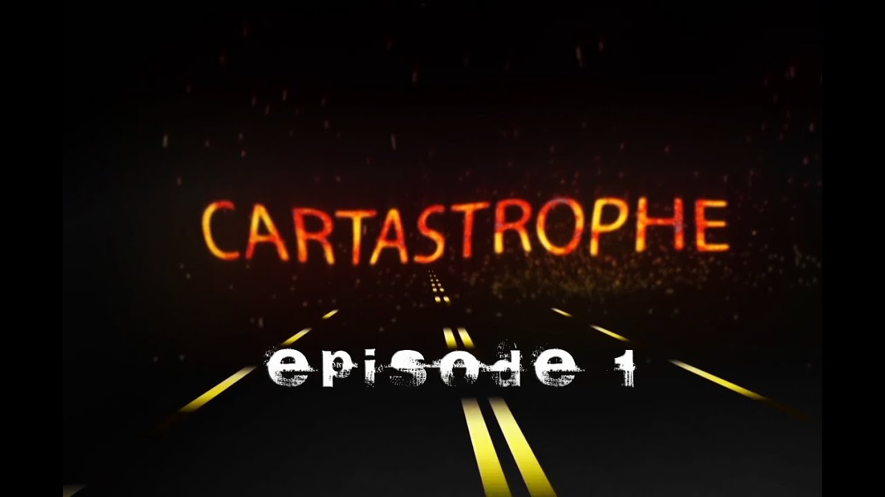 CARTASTROPHE - **Episode 1**