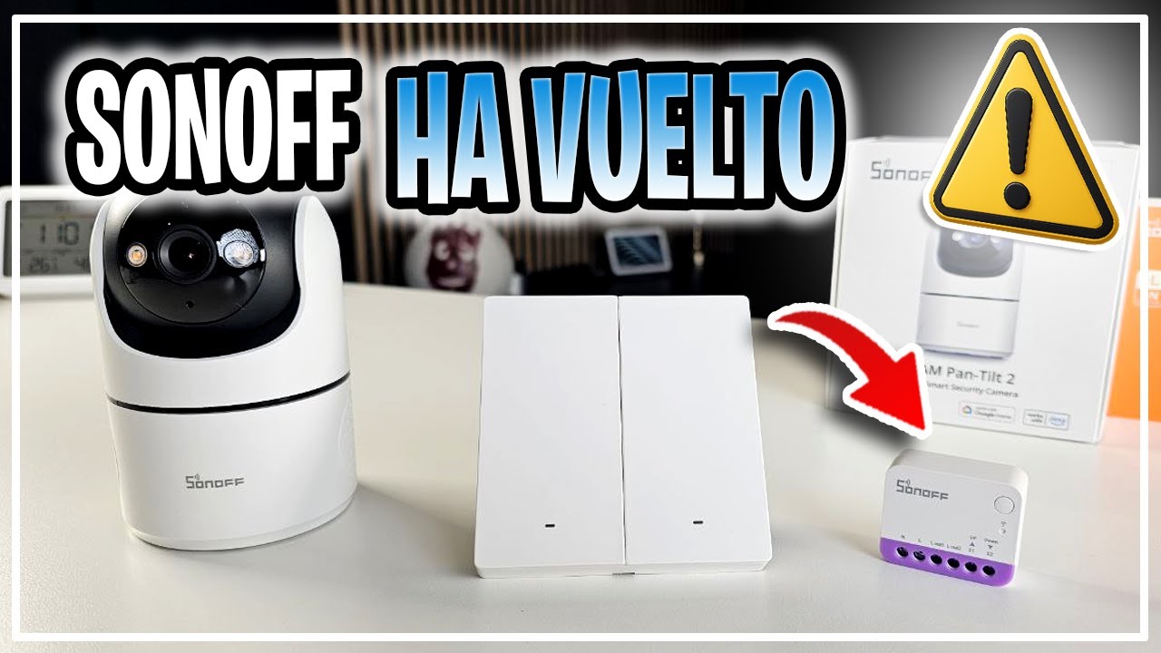 🔴 ​¡Sonoff HA VUELTO! 🔥 3 Nuevos Productos que SÍ Valen la Pena (Review a Fondo).