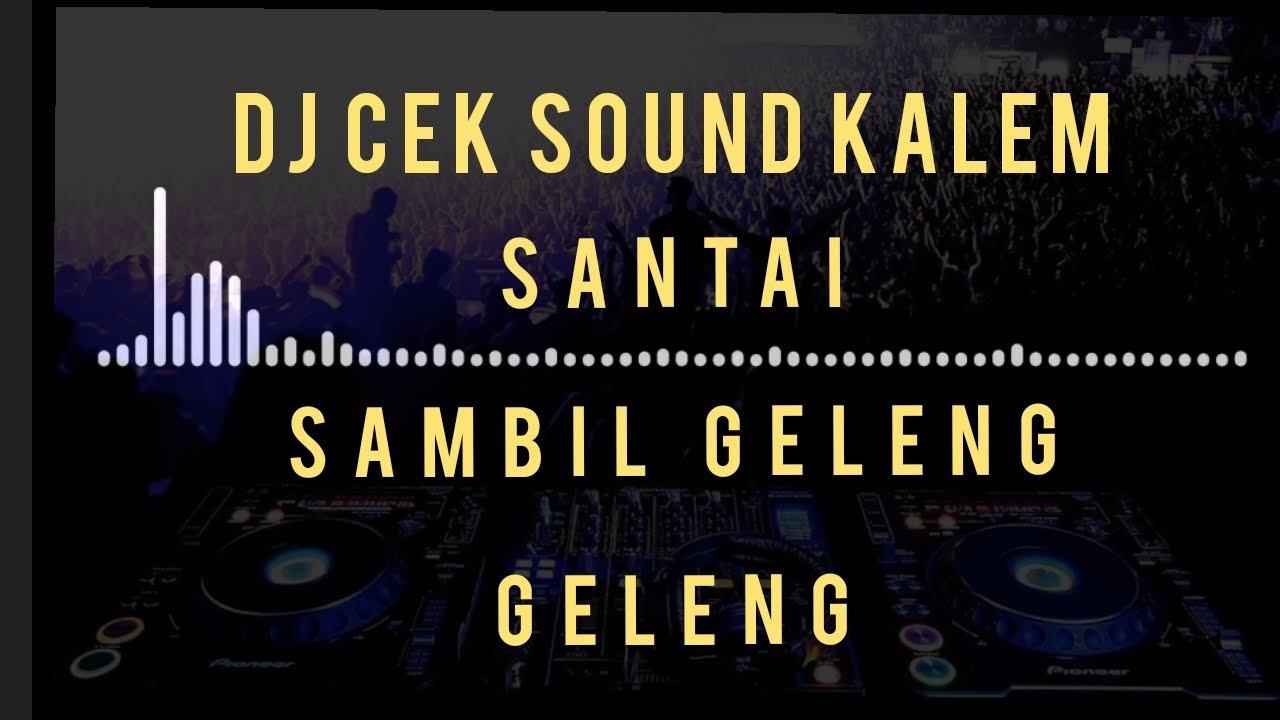 DJ slow enak buat geleng geleng