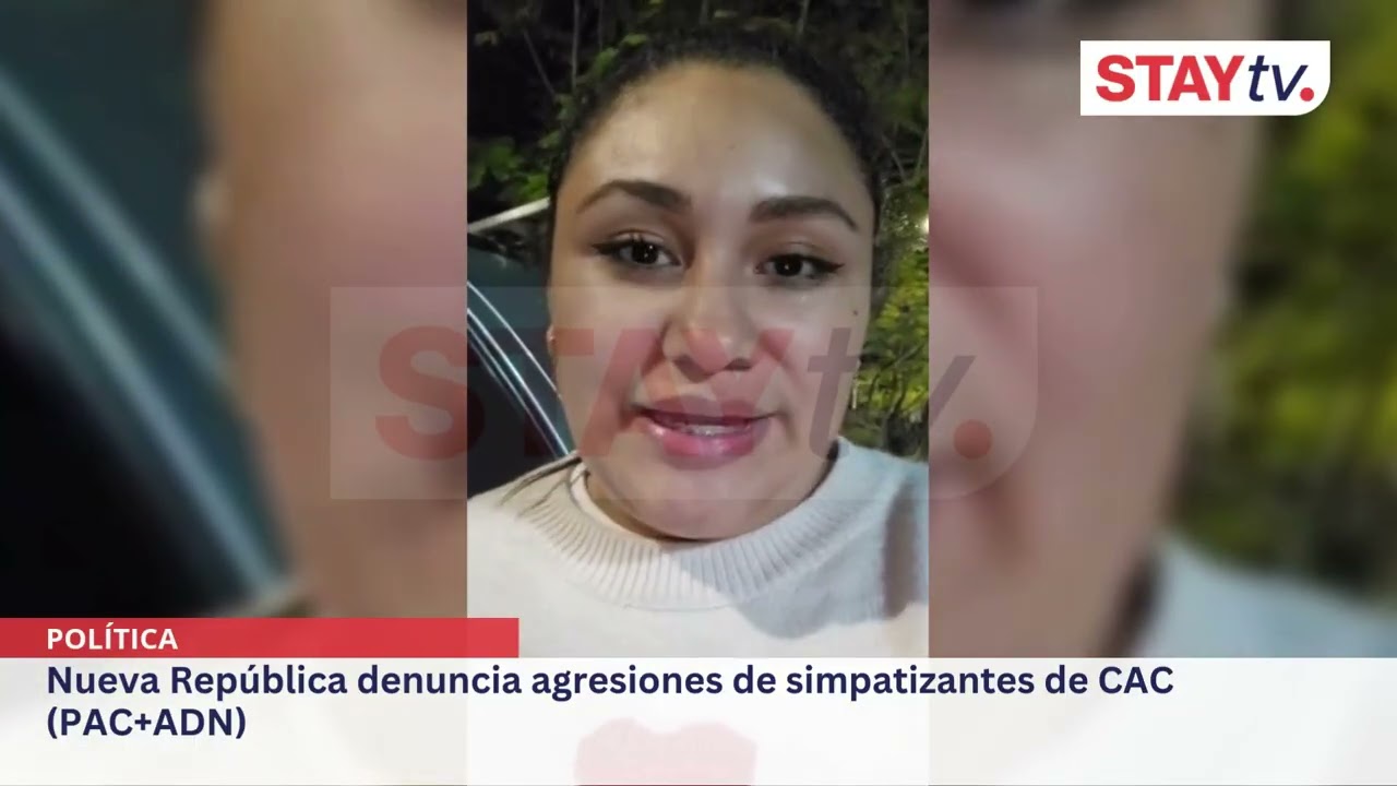 Nueva República denuncia agresiones de simpatizantes de CAC (PAC+ADN)