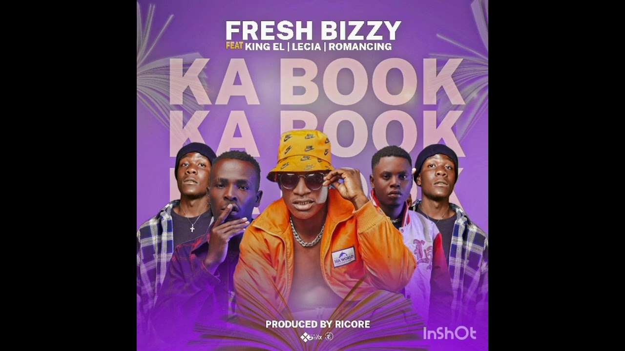 Fresh Bizzy Ft. King El, Lecia, & Romancing. - Ka Book-Pro by Ricore