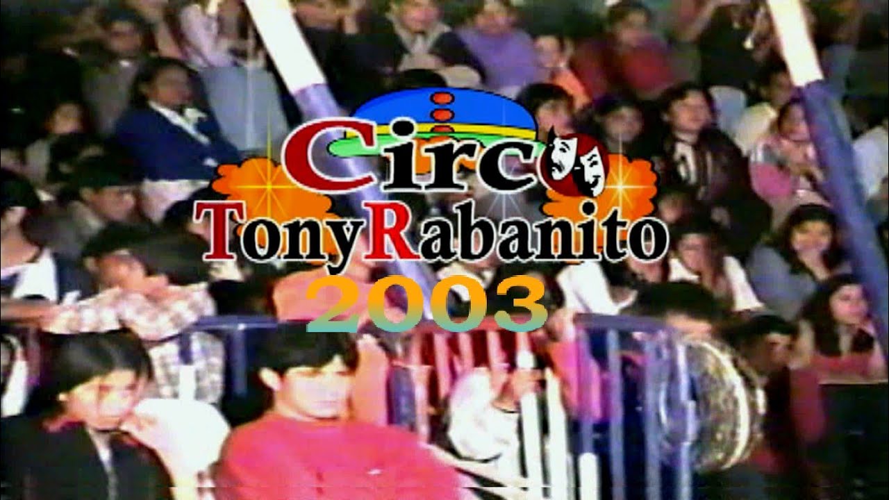 Circo Tony Rabanito Años 2003 Huancabamba