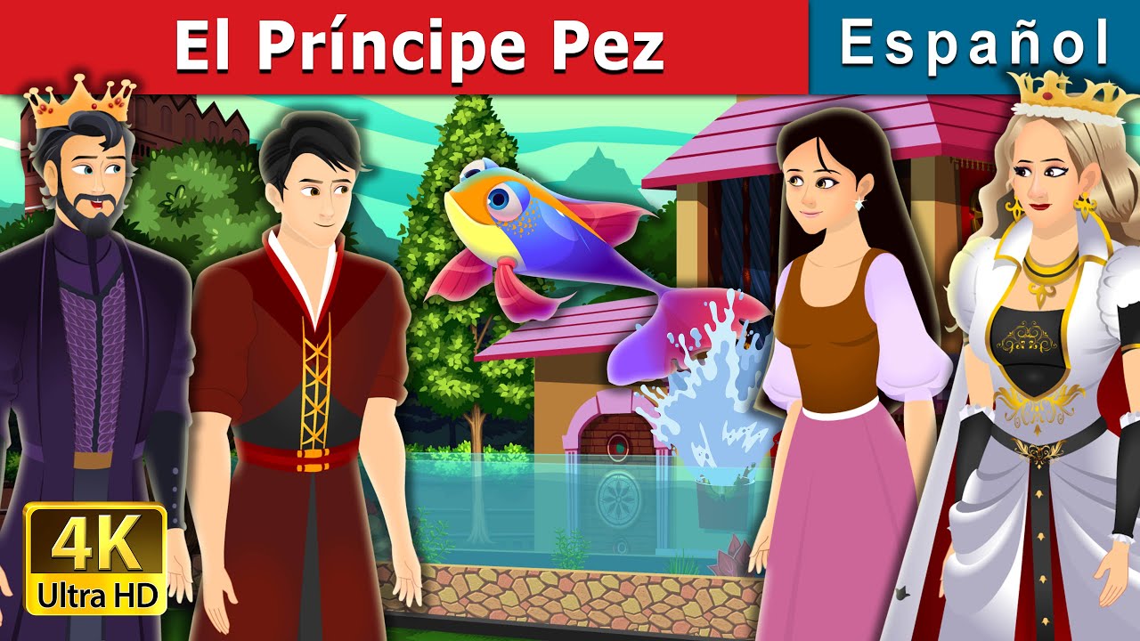 El Príncipe Pez | Fish Prince Story in Spanish | @SpanishFairyTales