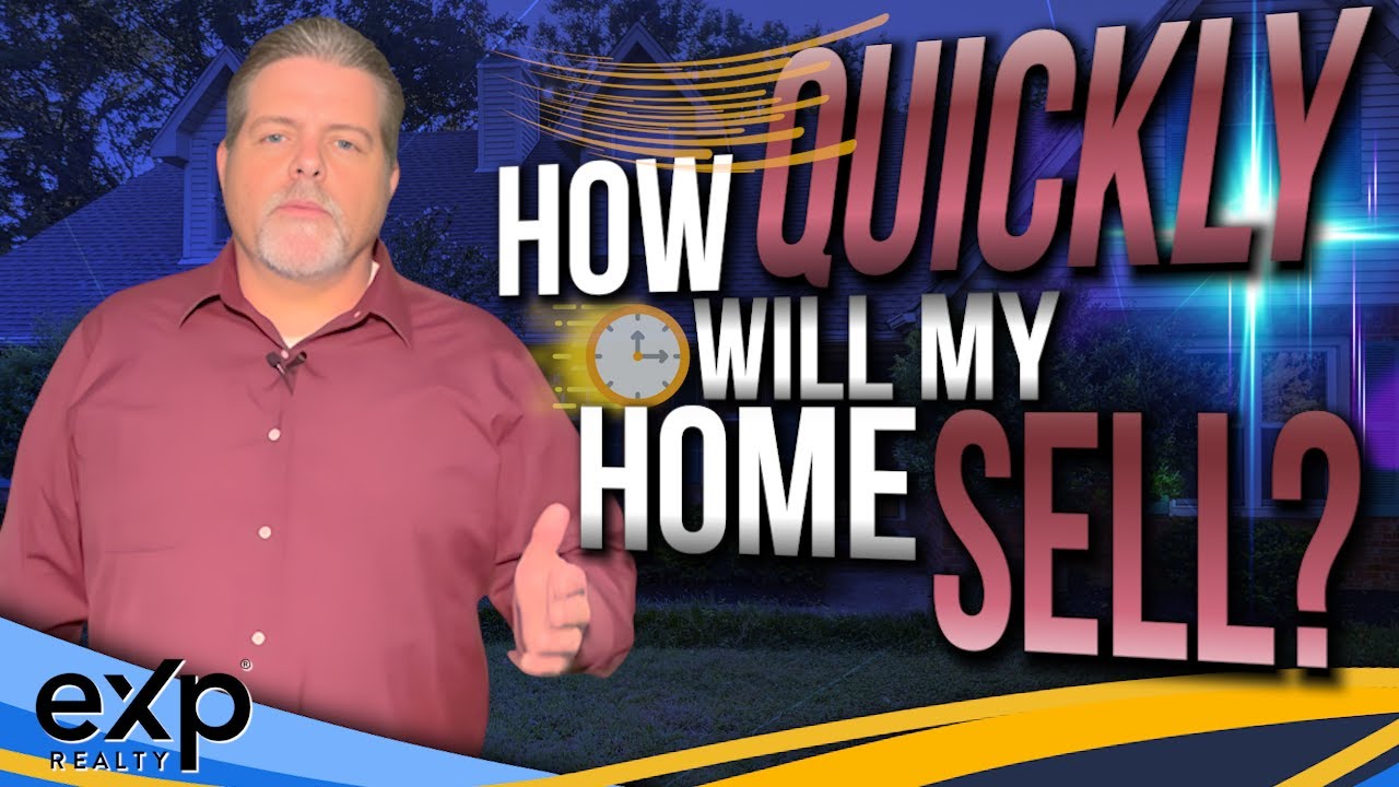 How Quickly Will My Home Sell