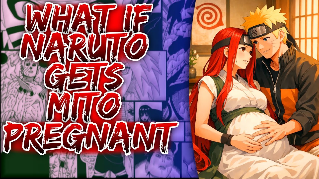 What If Naruto Gets Mito Pregnant ||