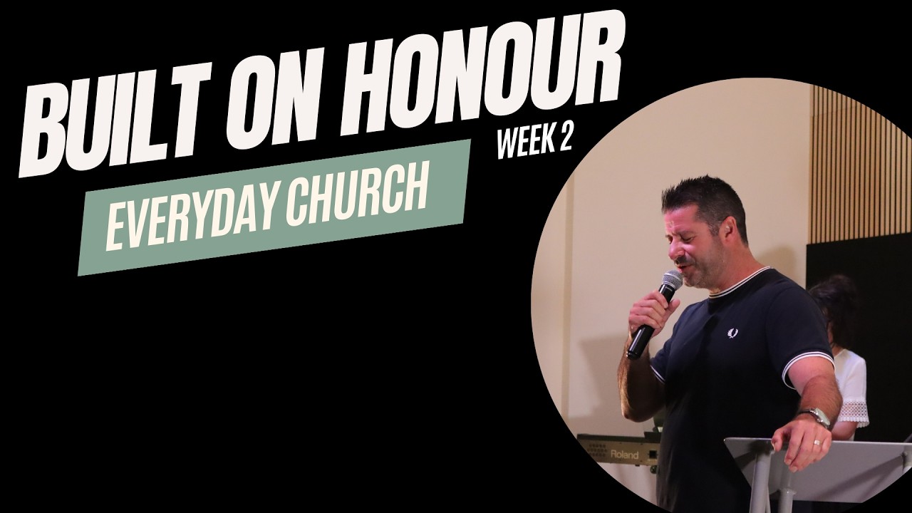 Built on Honour Week 2 | Pastor Jacob  | Everyday Church