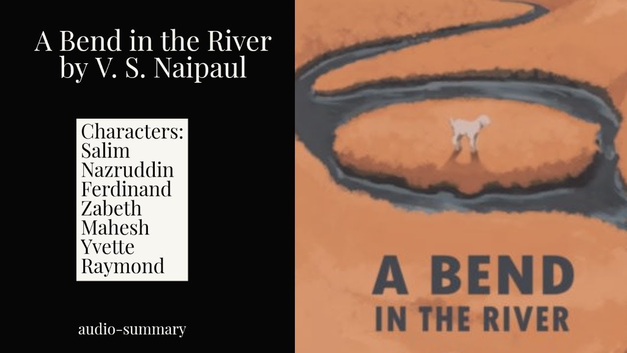 A Bend in the River [Plot Summary] by V. S. Naipaul