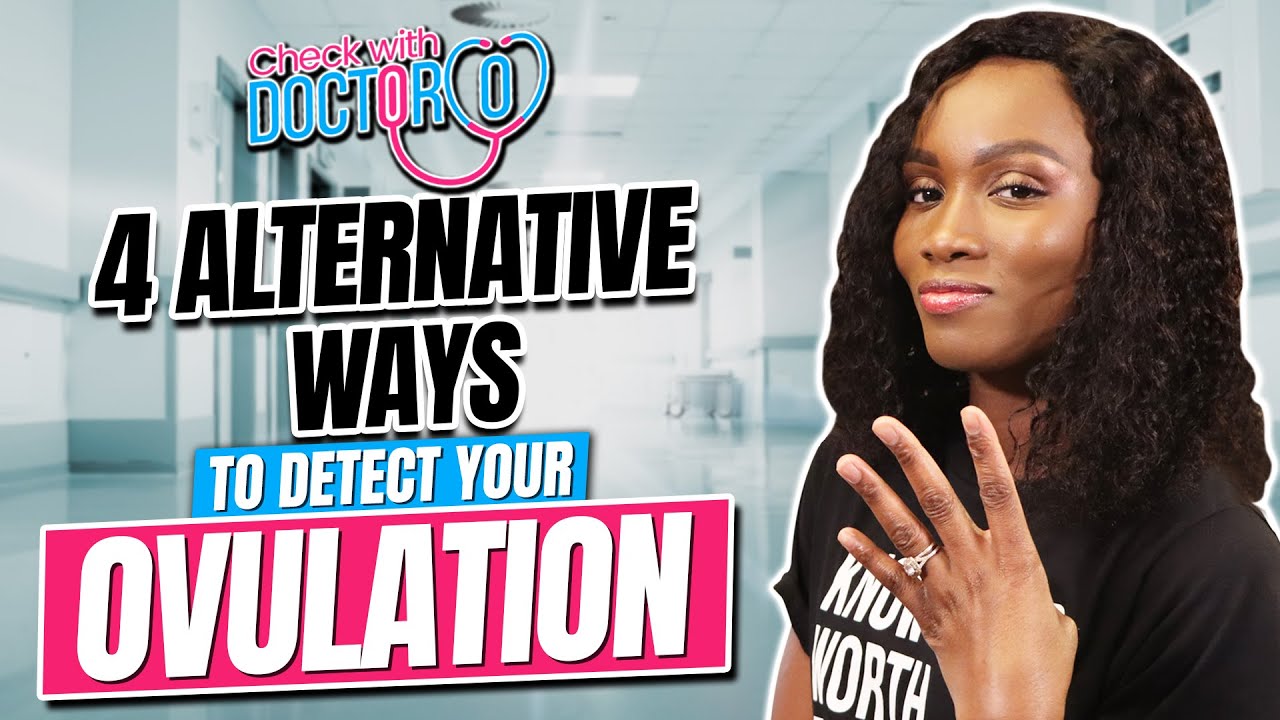 4 alternative ways to detect your ovulation
