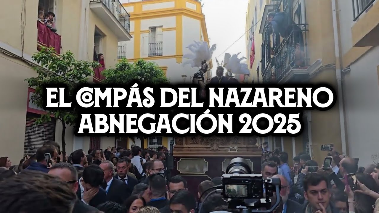 El compás del Nazareno | Abnegación 2025 | Virgen de los Reyes