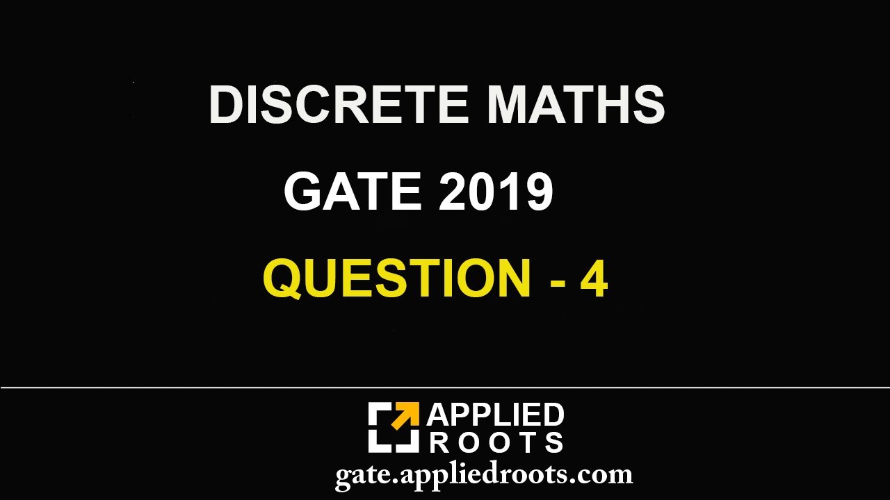 DISCRETE MATHS (GATE 2019 - QUESTION 4)