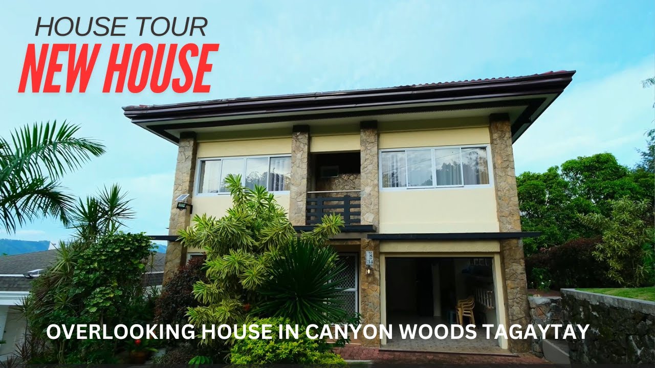 OVERLOOKING HOUSE FOR SALE CANYON WOODS  TAGAYTAY | HOUSE TOUR D43