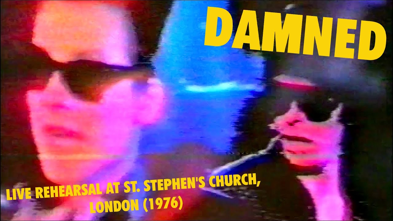The Damned - Live Rehearsal At St. Stephen's Church, London (1976) HD (50 FPS)