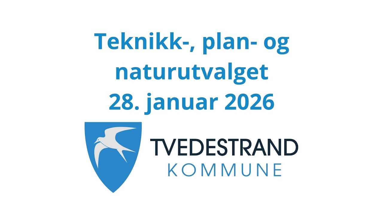 Tvedestrand: Teknikk-, plan- og naturutvalget 28. januar 2026