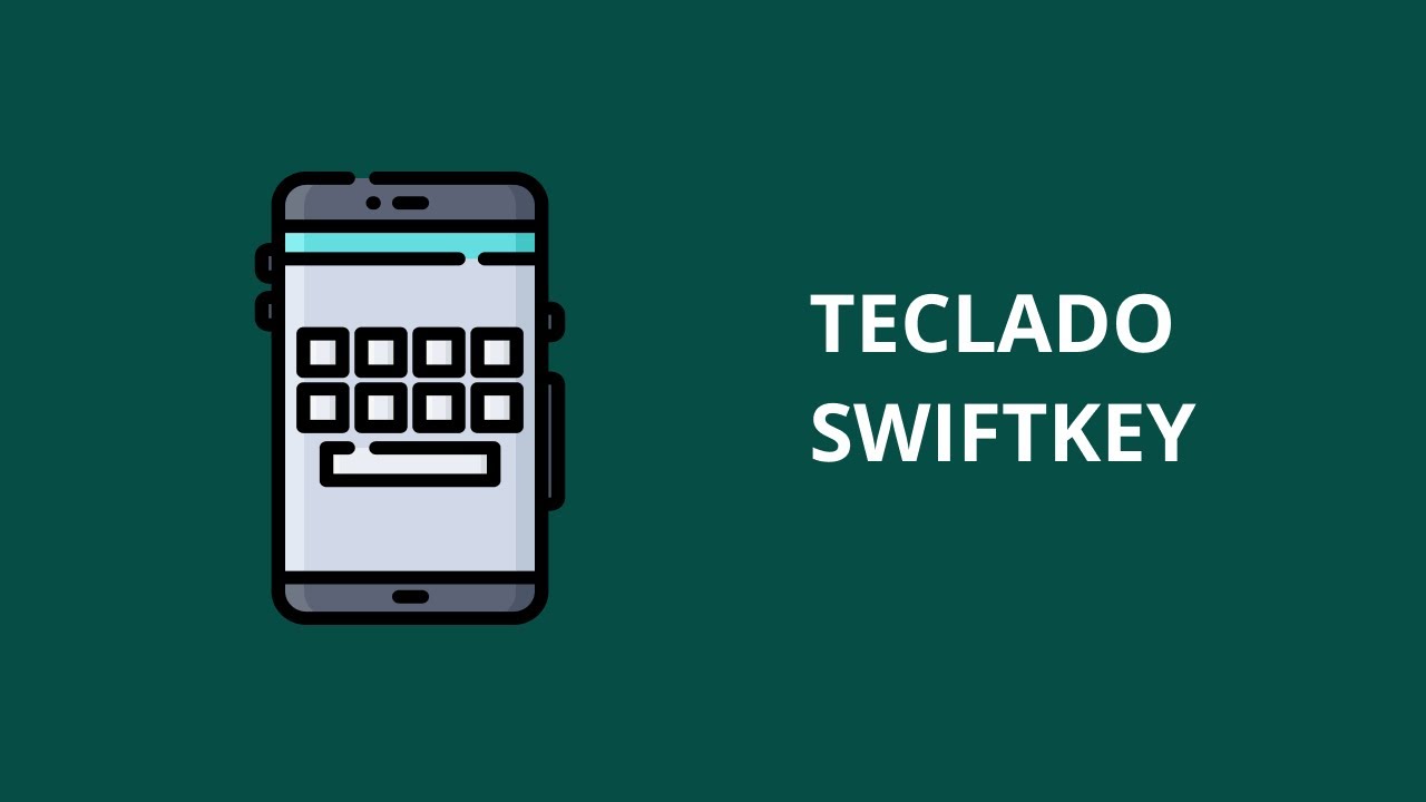Uso del Teclado SwiftKey