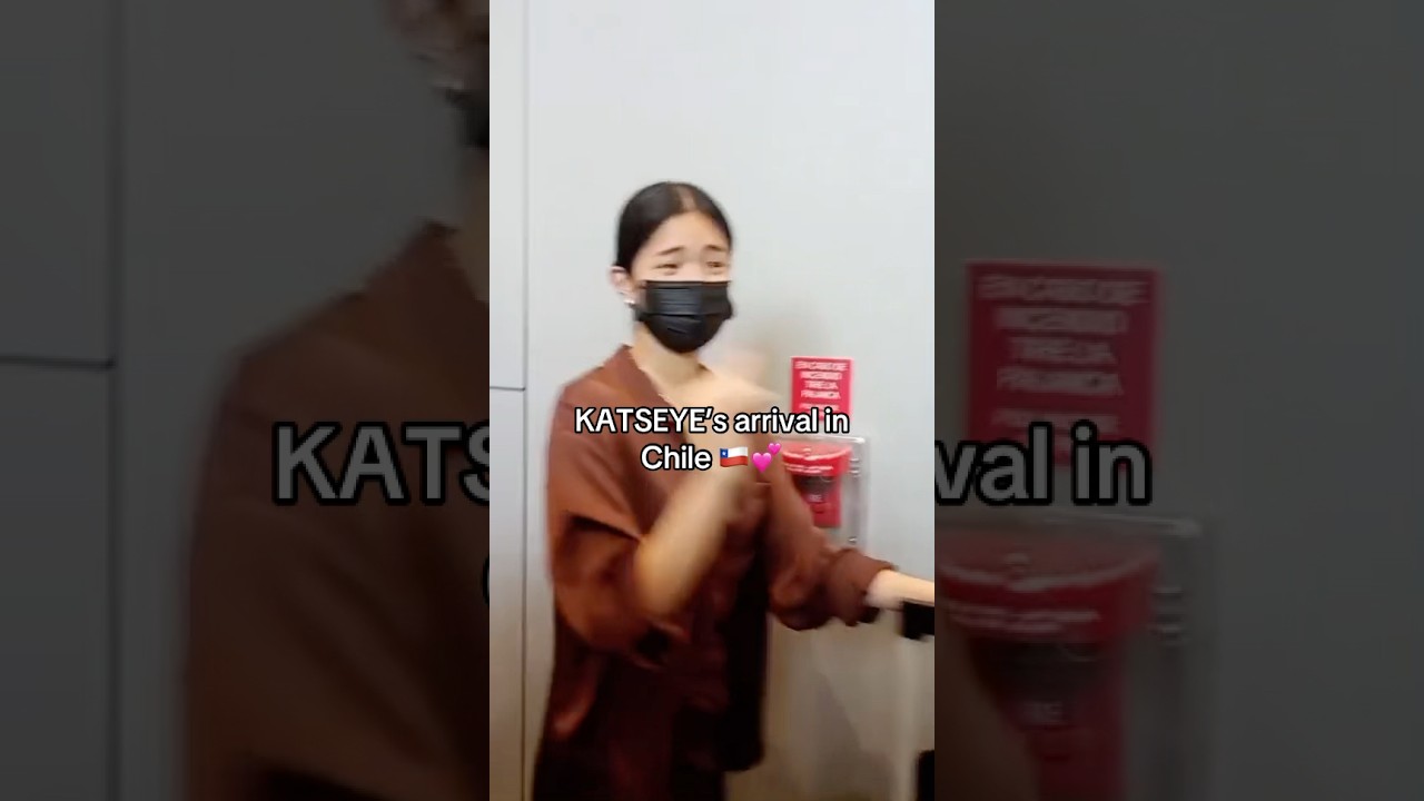 KATSEYE Arrives in Chile! 🇨🇱💕