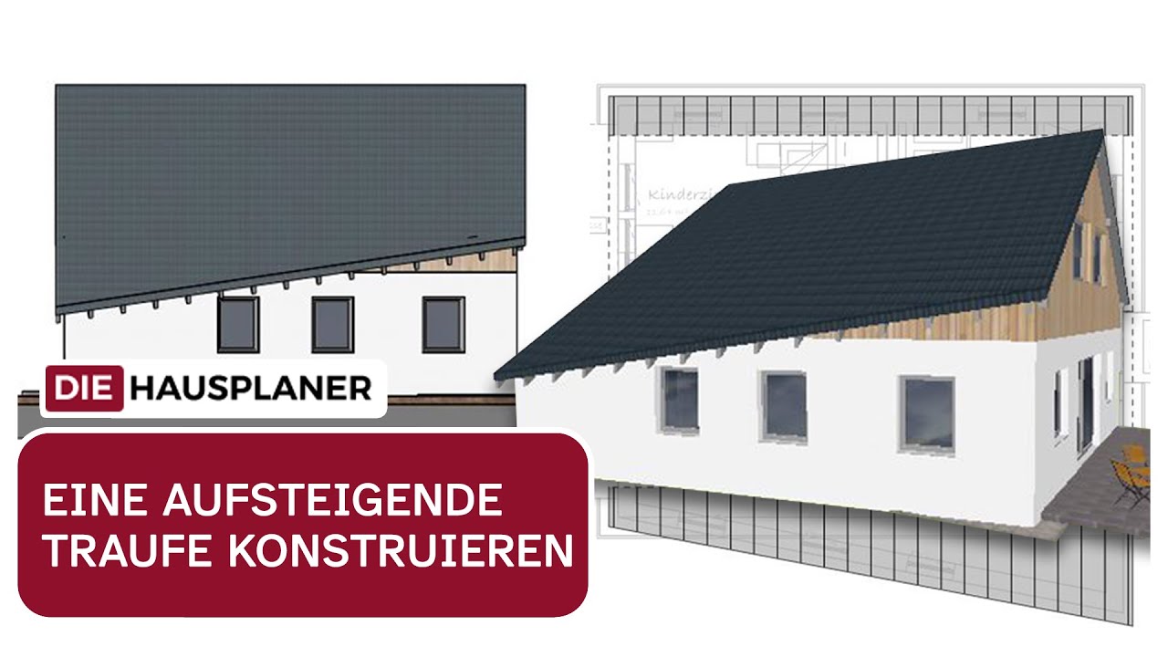 Eine aufsteigende Traufe richtig konstruieren