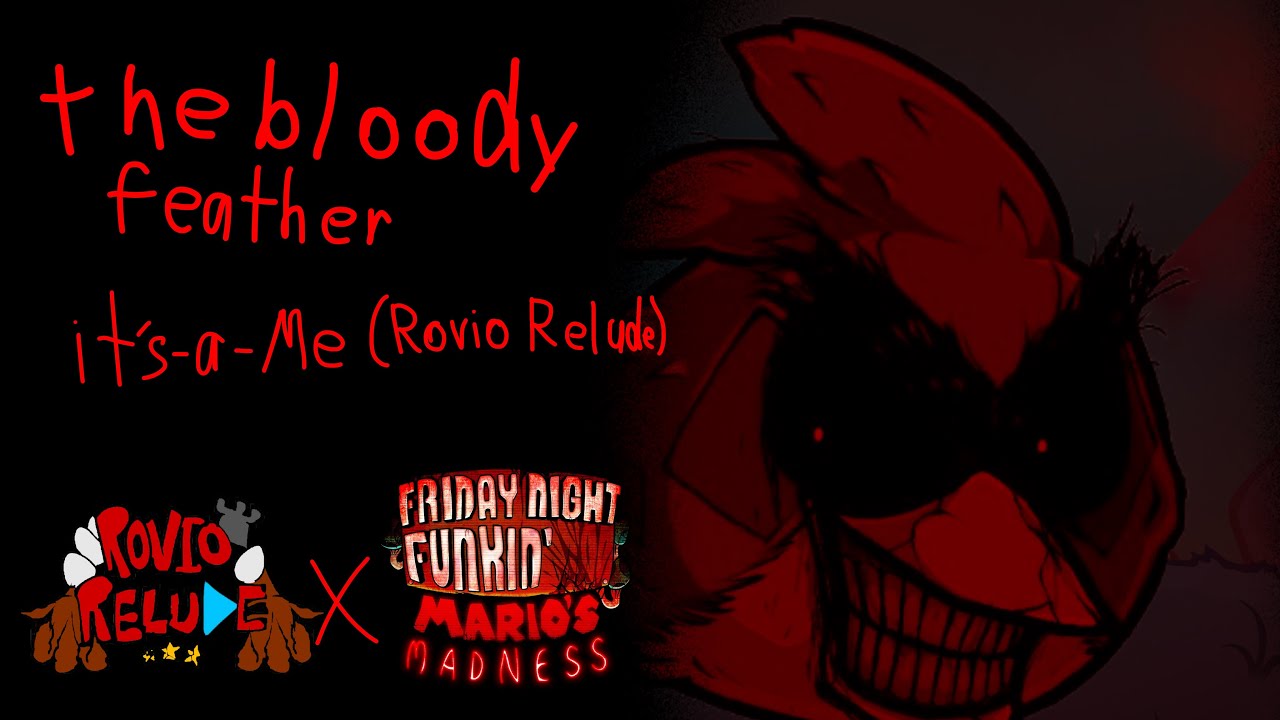 The Bloody Feather (It’s-a-Me Rovio Mix Bash Cover)