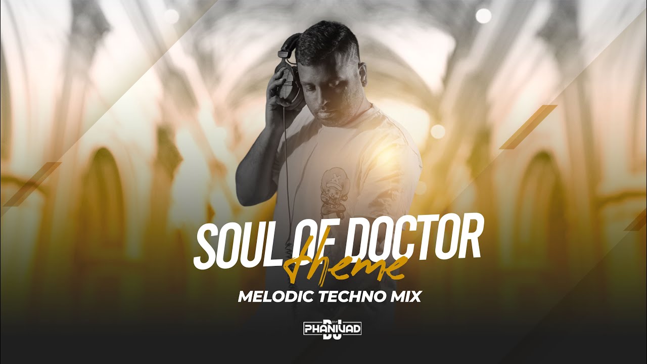 Dj PhaniVad Soul of Doctor Theme Melodic Techno Mix 2024 | Sivakarthikeyan | Anirudh Ravichander