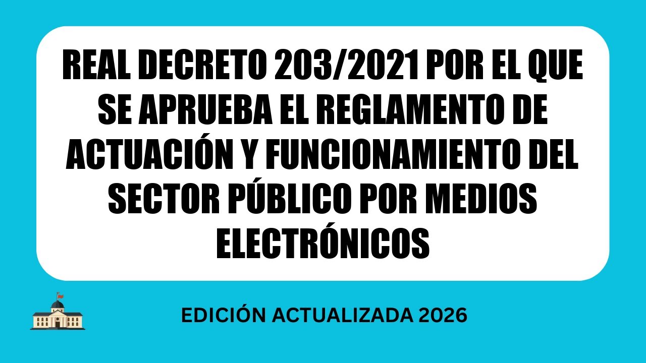 Real Decreto 203/2021 Reglamento actuación y funcionamiento del sector público medios electrónicos